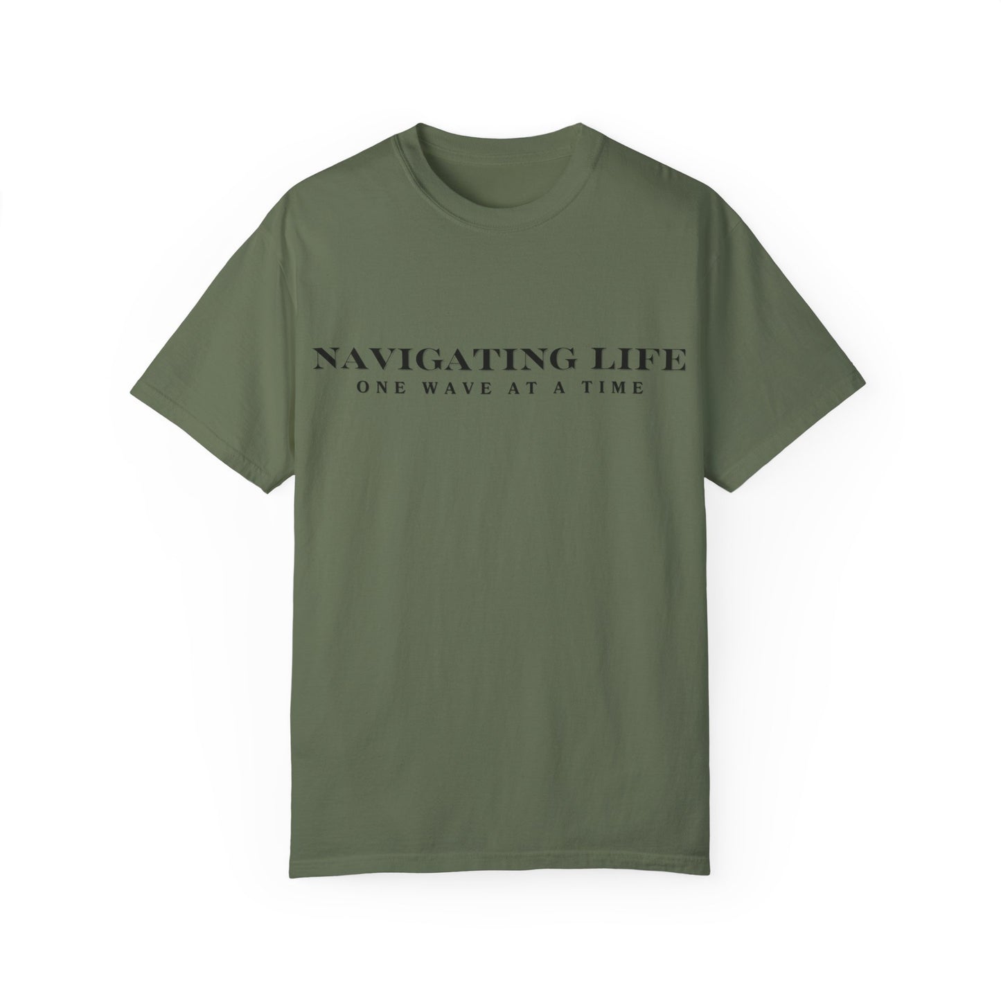 "Navigating Life, One Wave At A Time" Cotton Tee