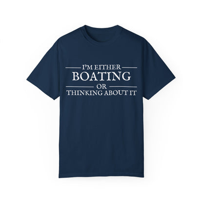 "I’m Either Boating or Thinking About It" Cotton Tee