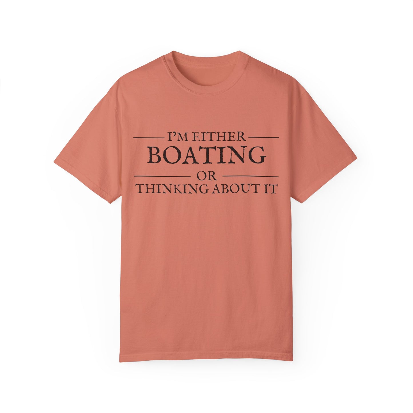 "I’m Either Boating or Thinking About It" Cotton Tee