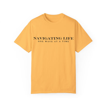 "Navigating Life, One Wave At A Time" Cotton Tee