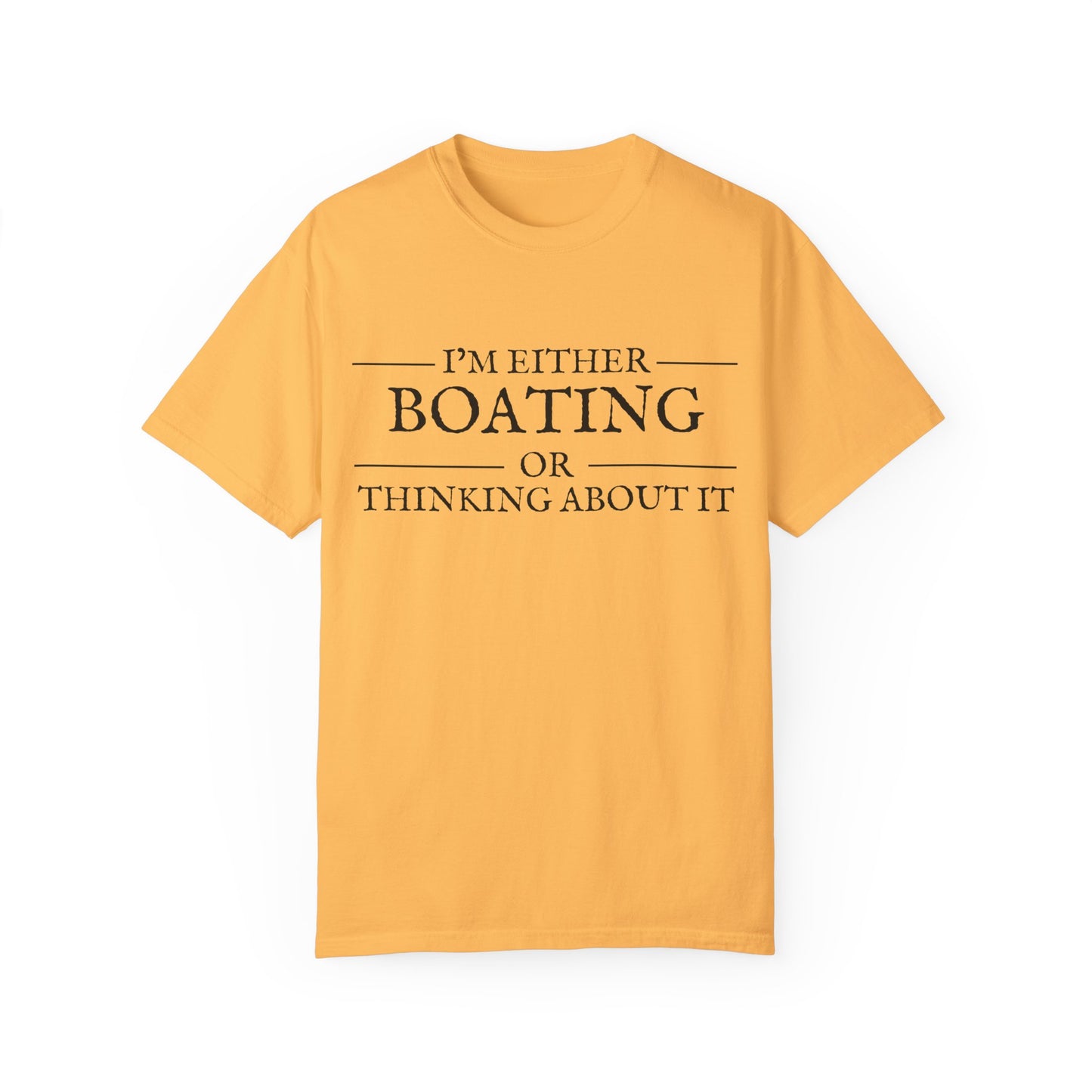 "I’m Either Boating or Thinking About It" Cotton Tee