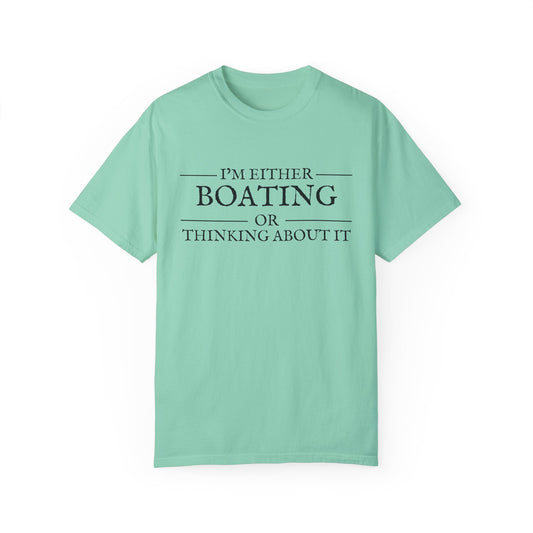 "I’m Either Boating or Thinking About It" Cotton Tee