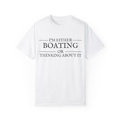 "I’m Either Boating or Thinking About It" Cotton Tee